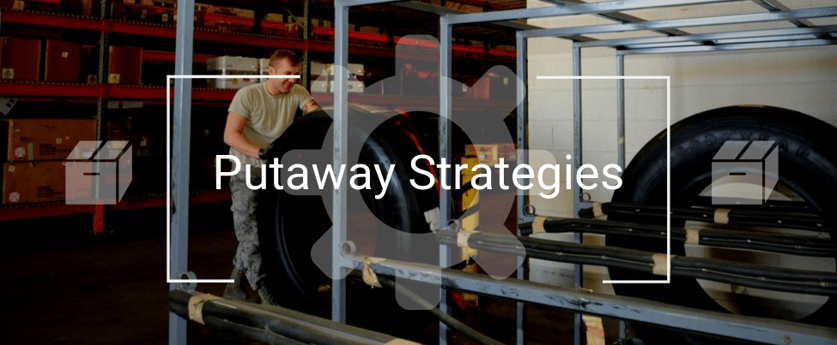 Putaway Strategies